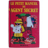 Le petit manuel de l'agent secret