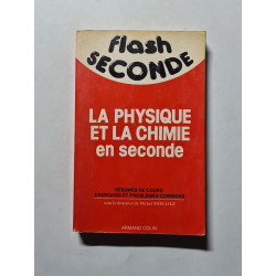 Flash Seconde: La physique et la chimie en seconde