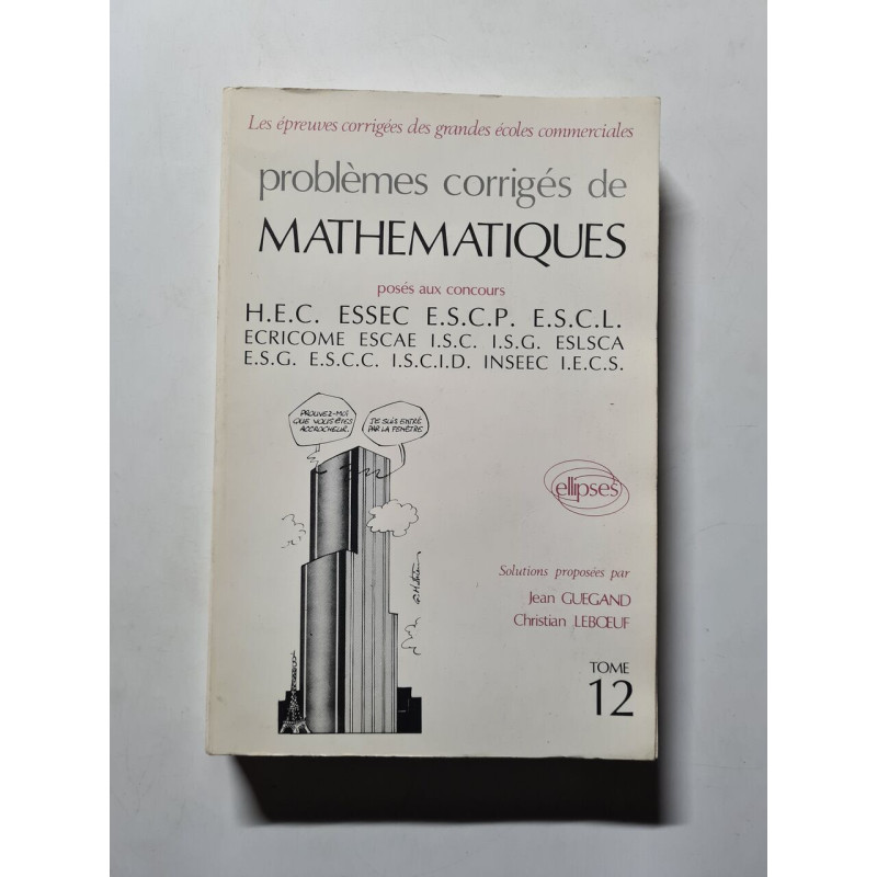 Problèmes corrigés de mathématiques tome 12