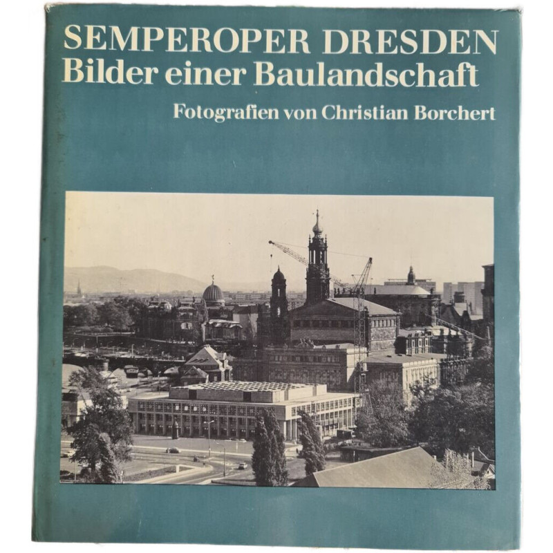 Semperoper Dresden: Bilder einer Baulandschaft