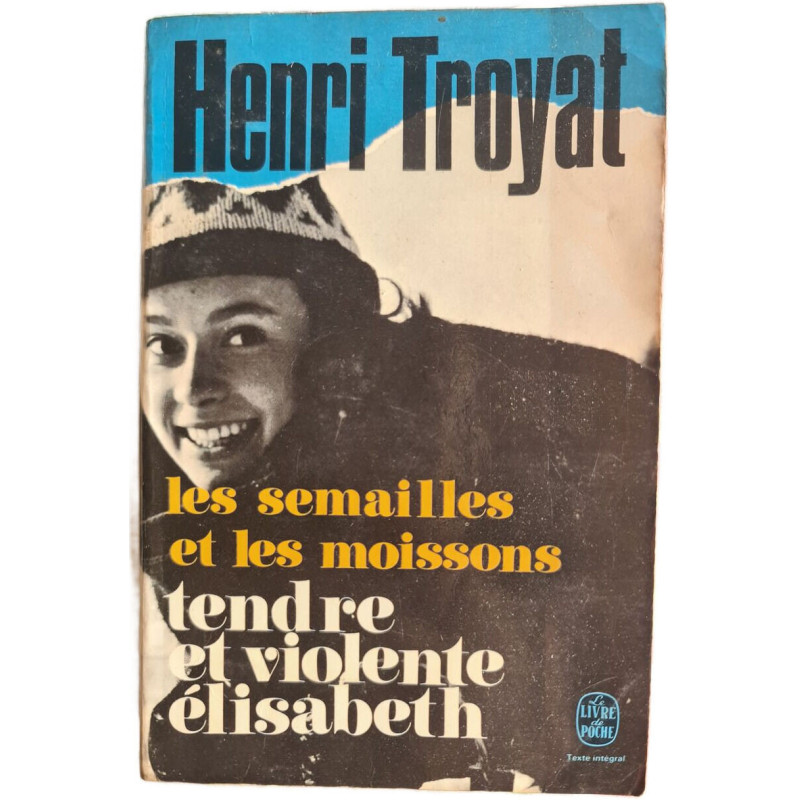 Les semailles et les moissons tendre et violente Élisabeth