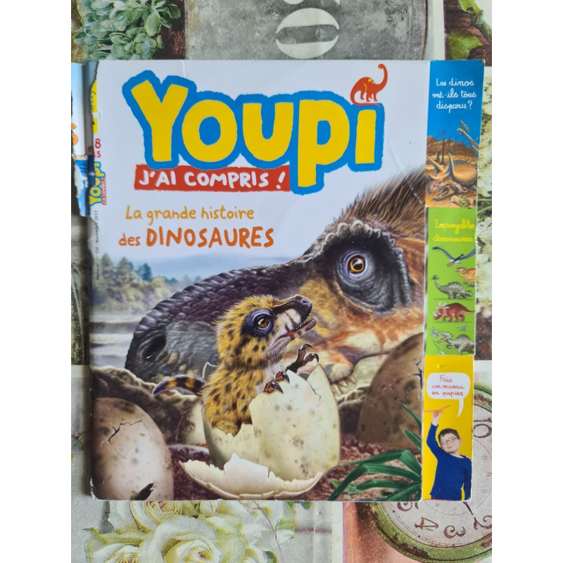 Youpi ! J'ai compris ! La grande histoire des dinosaures nº 236- 2015