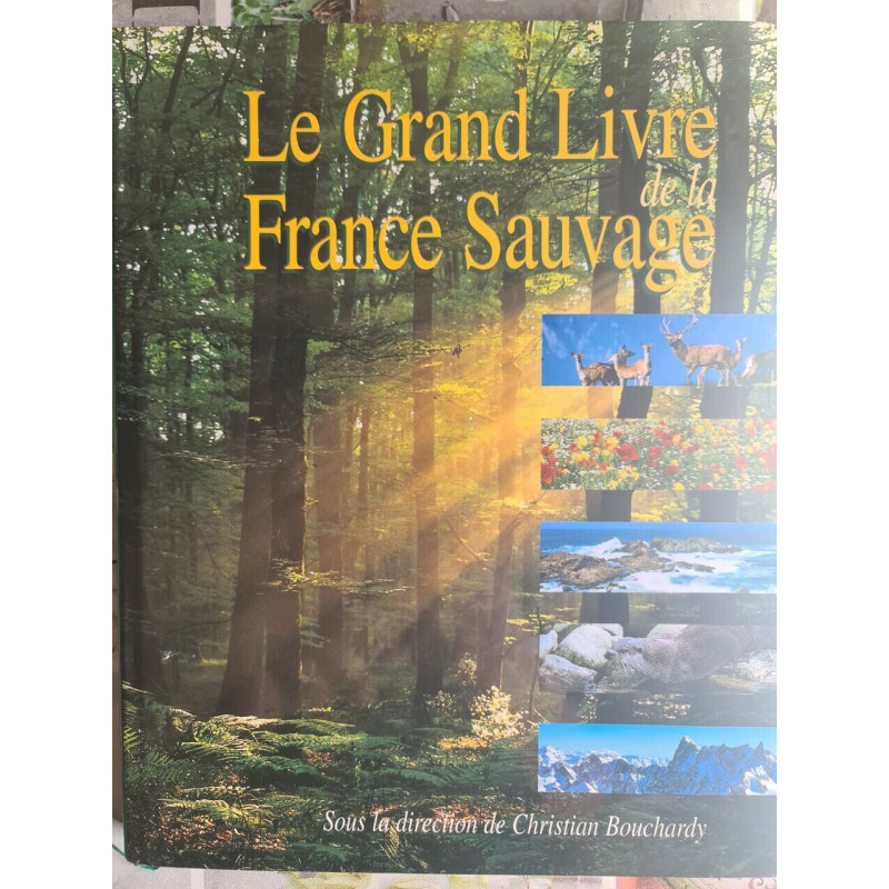 Le Grand Livre de la France Sauvage