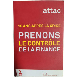 10 ans après la crise prenons le contrôle de la finance