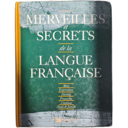 Merveilles et secrets de la langue française