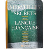 Merveilles et secrets de la langue française