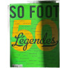 So Foot 50 Légendes