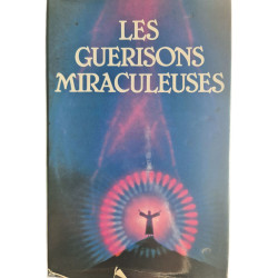 Les guérisons miraculeuses