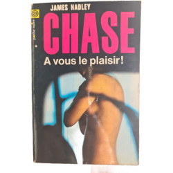 Chase a vous le plaisir