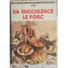 Sa succulence le porc