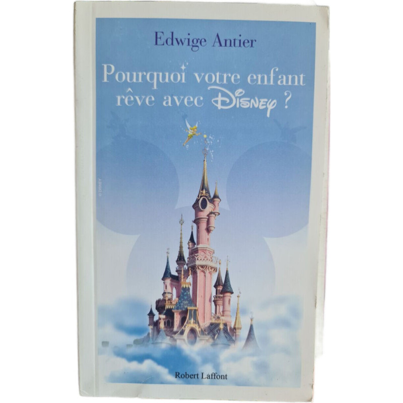 Pourquoi votre enfant rêve avec Disney