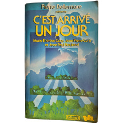 C'est arrivé un jour