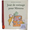Jour de ménage pour Mimosa