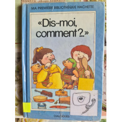 « Dis-moi comment ? »