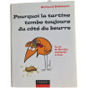 Pourquoi la tartine tombe toujours du côté du beurre