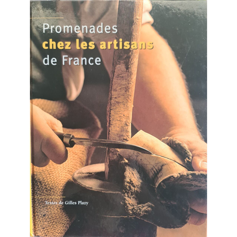 Promenades chez les artisans de France