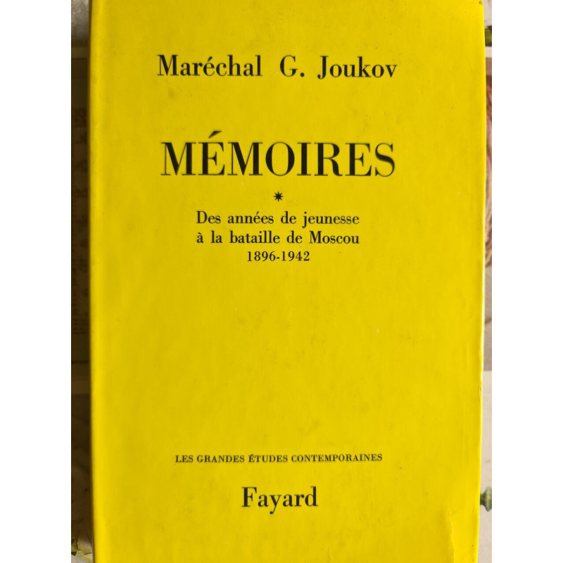 Mémoires des annees jeunesse a la bataille de Moscou 1896-1942