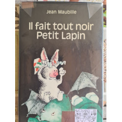 Il fait tout noir Petit Lapin