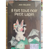 Il fait tout noir Petit Lapin