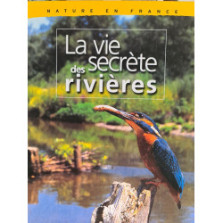 La vie secrète des rivières