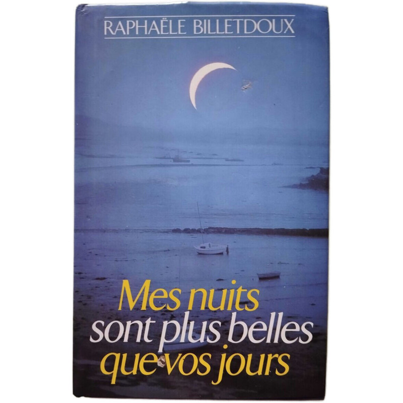 Mes nuits sont plus belles que vos jours