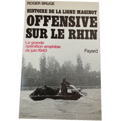 Histoire de la Ligne Maginot: Offensive sur le Rhin