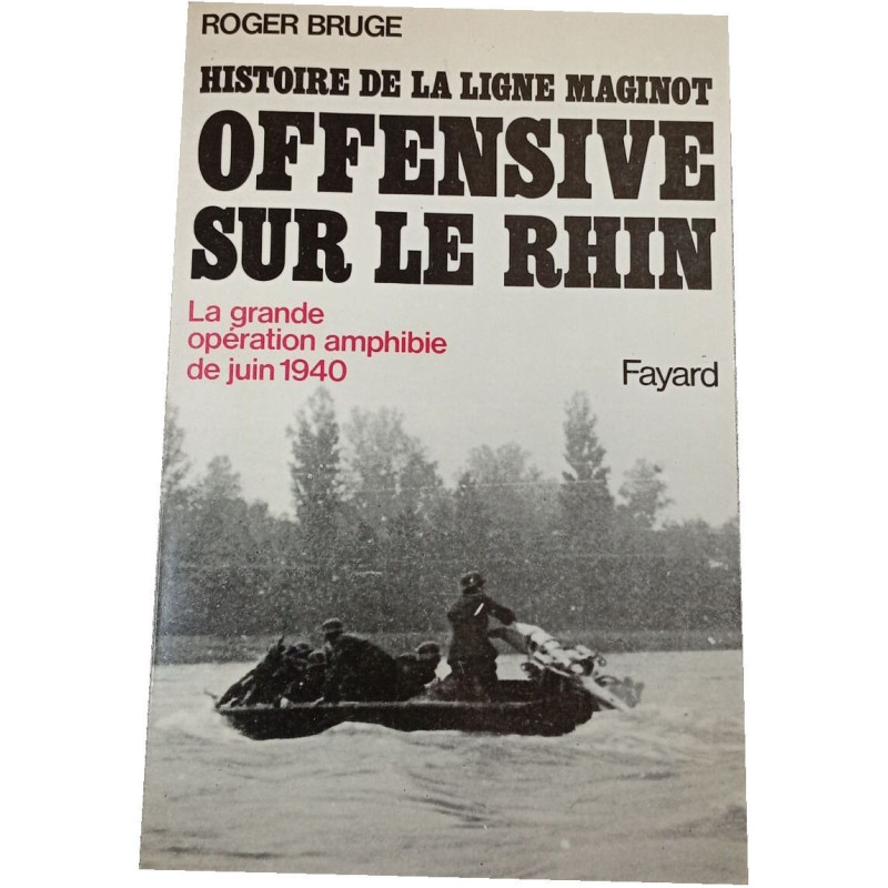 Histoire de la Ligne Maginot: Offensive sur le Rhin