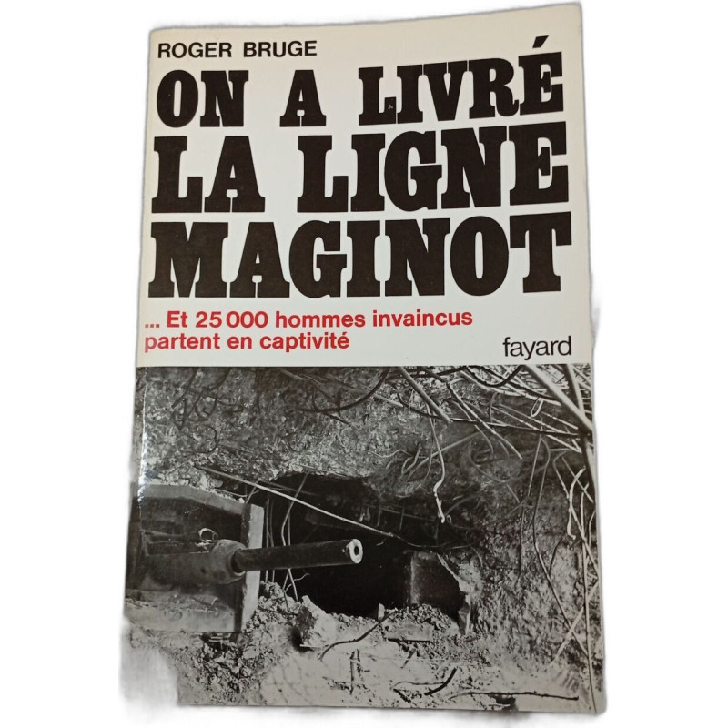 On a livré la Ligne Maginot