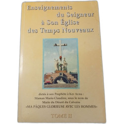 Enseignements du Seigneur à Son Église des Temps Nouveaux Tome II