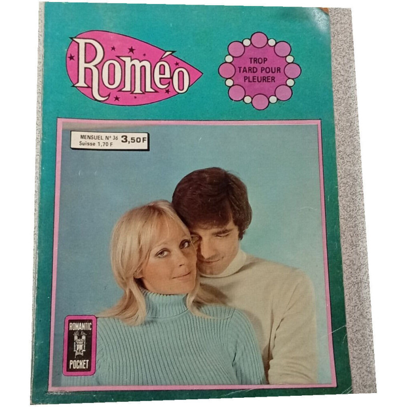 Roméo n°36 Trop tard pour pleurer