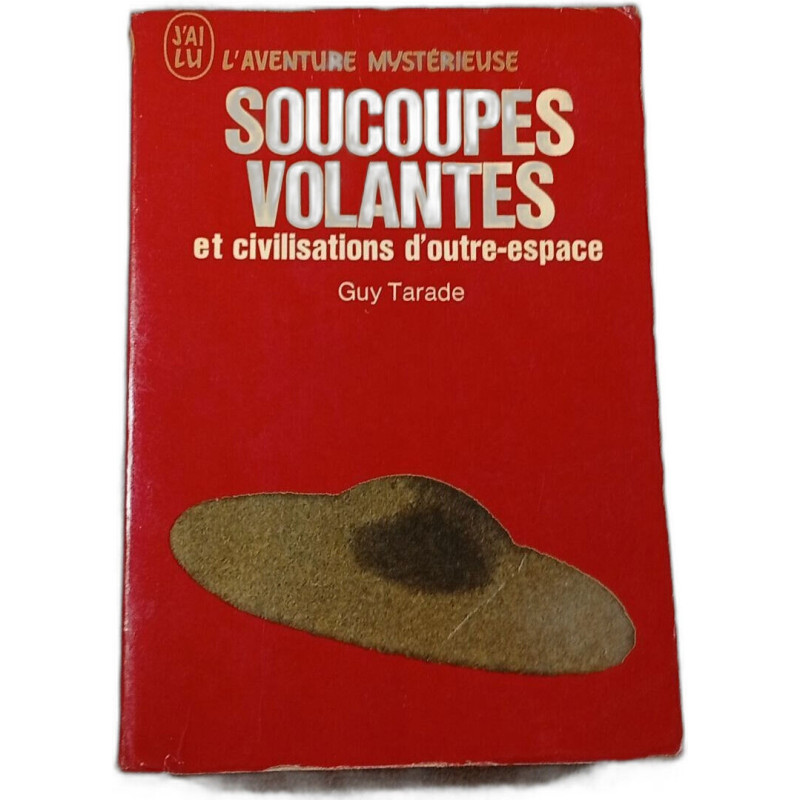 Soucoupes volantes et civilisations d'outre-espace