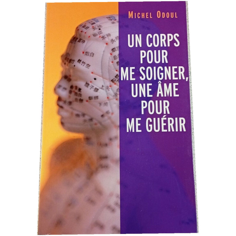 Un corps pour me soigner une âme pour me guérir