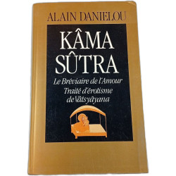 Kâma Sûtra : Le Bréviaire de l'Amour Traité d'érotisme de Vâtsyâyana