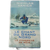 Le chant du grand nord : Le chasseur de rêve