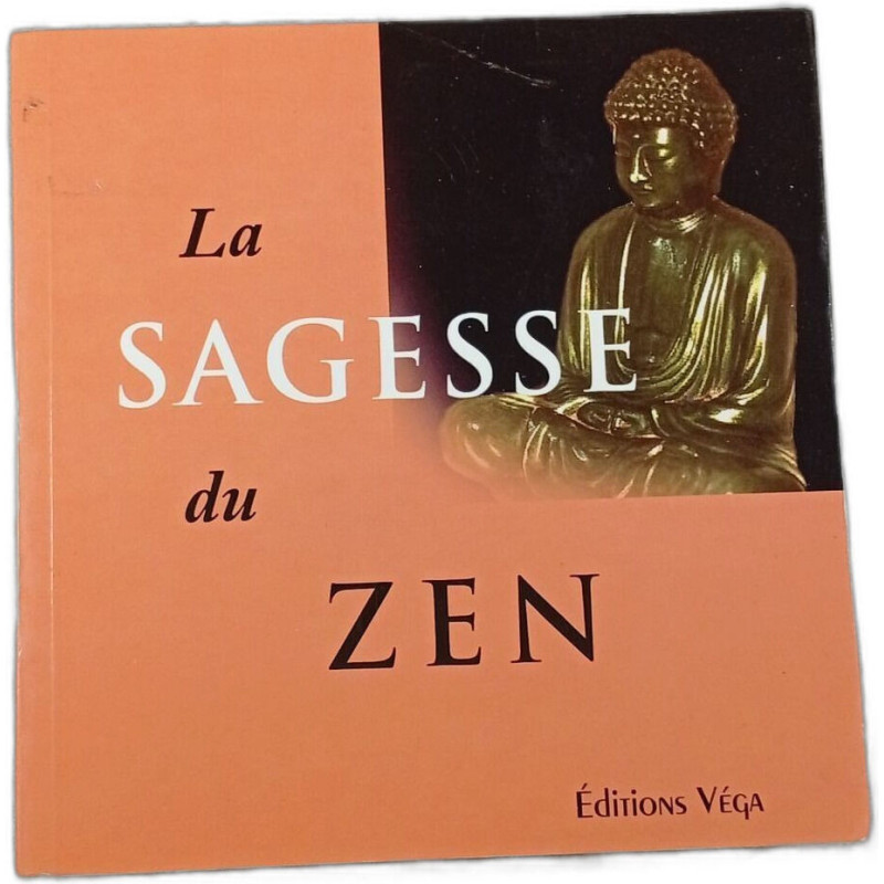 La Sagesse du Zen