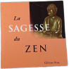 La Sagesse du Zen