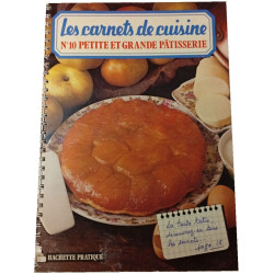 Les carnets de cuisine N°10 Petite et grande pâtisserie