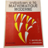 Initiation à la mathématique moderne