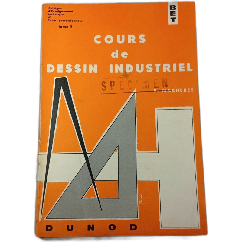 Cours de dessin industriel Tome 2