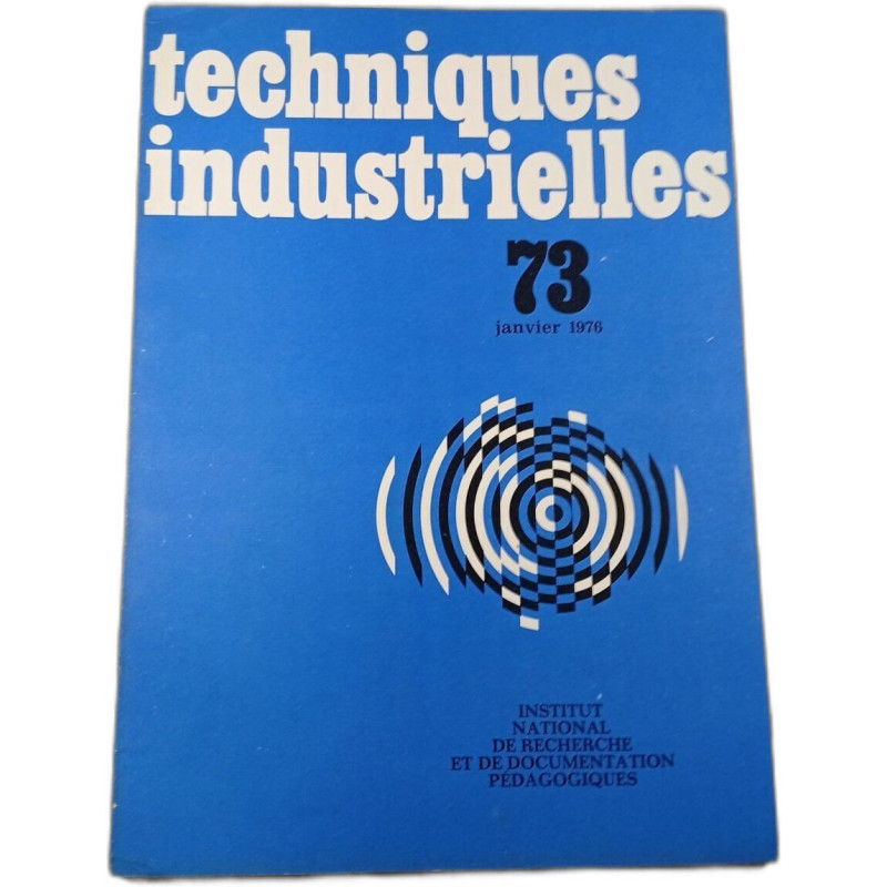 Techniques industrielles 73 janvier 1976