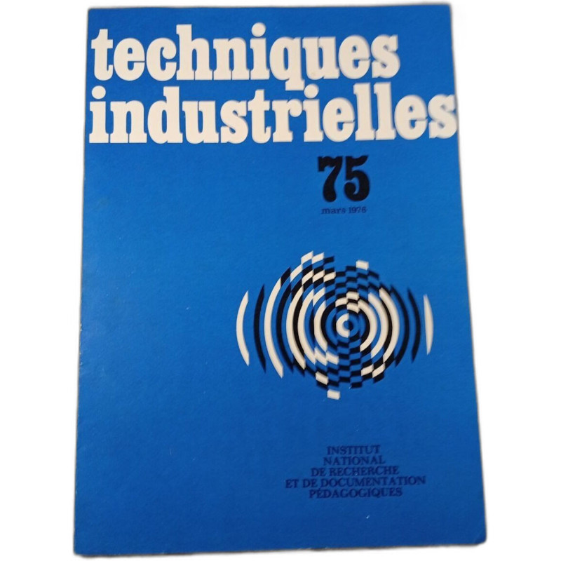 Techniques industrielles 75 mars 1976