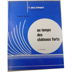 Au temps des châteaux forts