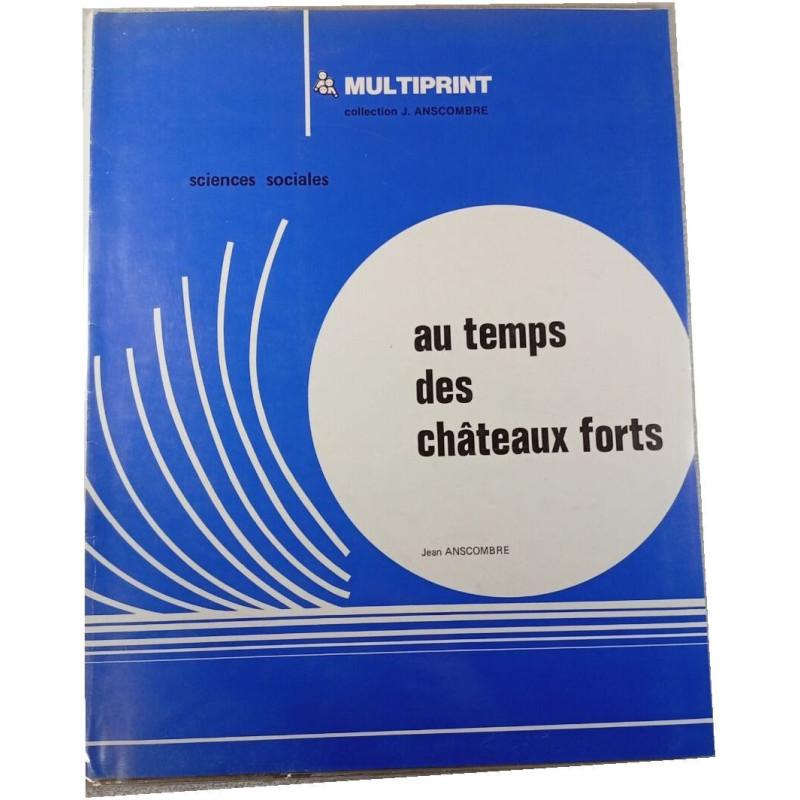 Au temps des châteaux forts