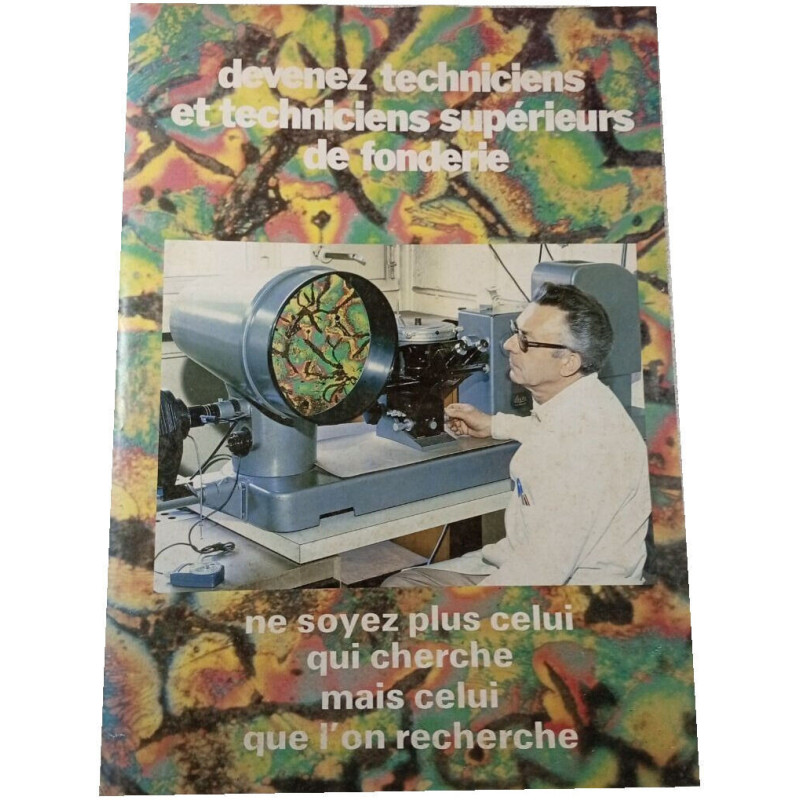Devenez techniciens et techniciens supérieurs de fonderie. Ne...