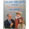 Alain Decaux raconte l'Histoire de France aux enfants