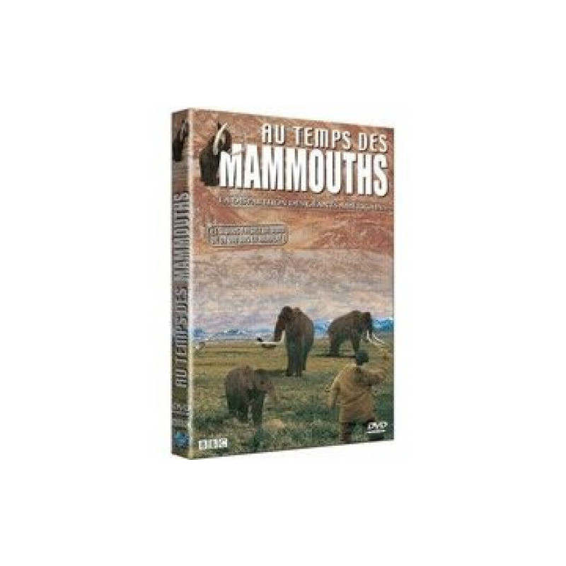 Au temps des mammouths vol. 3 : la disparition des géants...