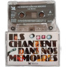 Ils chantent dans nos mémoires