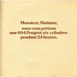 Monsieur Madame Nous Vous Prêtons Une 604 Peugeot Six Cylindres...