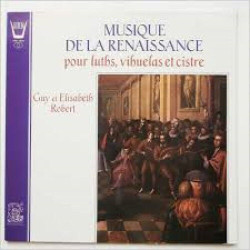 Musique De La Renaissance Pour Luths Vihuelas Et Cistre
