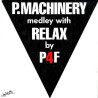 P.Machinery Medley With Relax